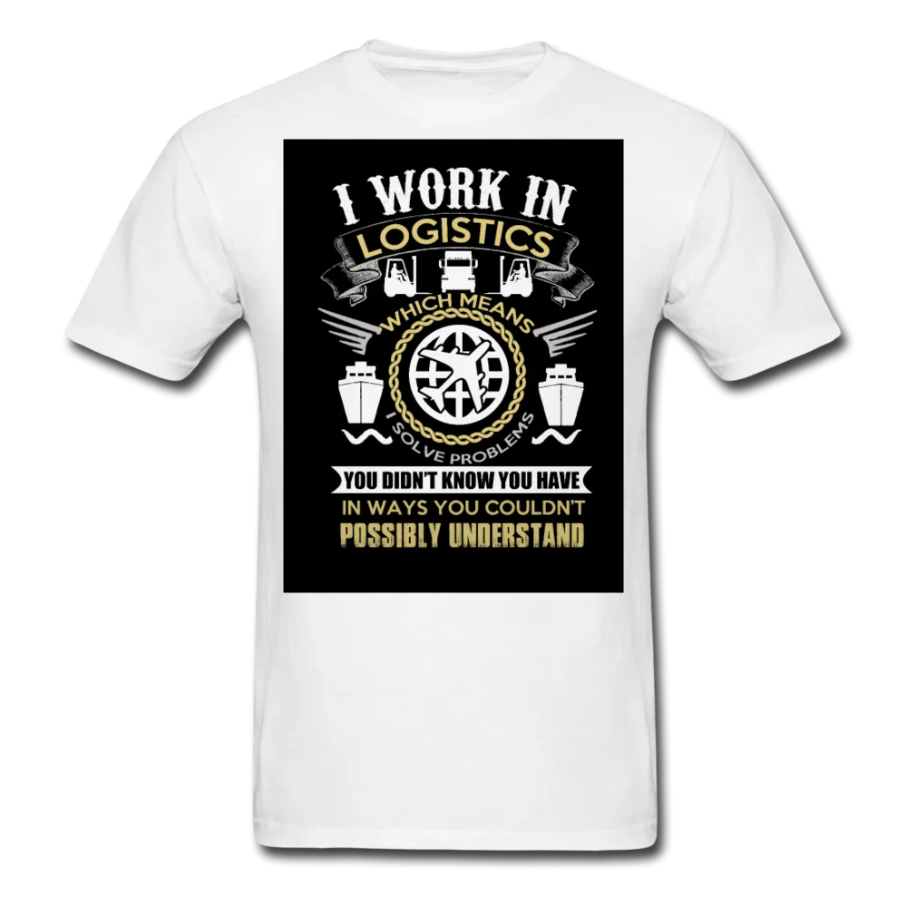 I Work In Logistics Men's T-Shirt