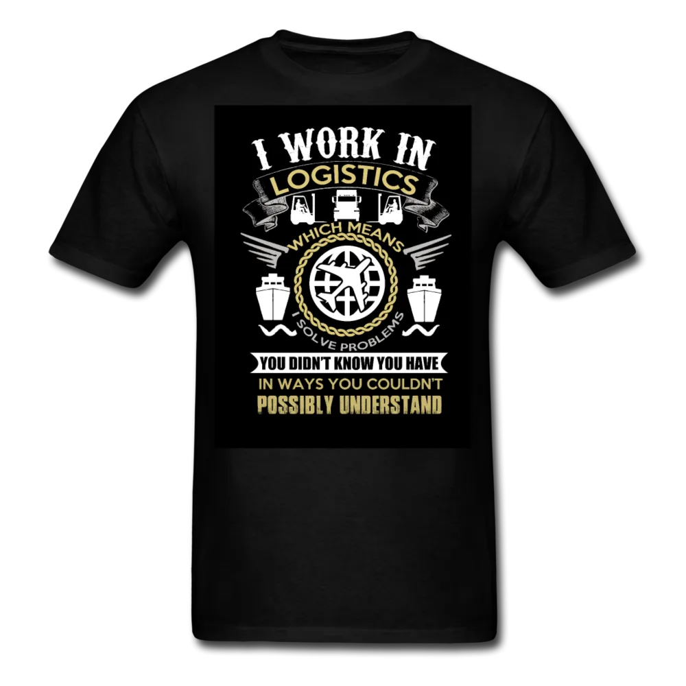 I Work In Logistics Men's T-Shirt