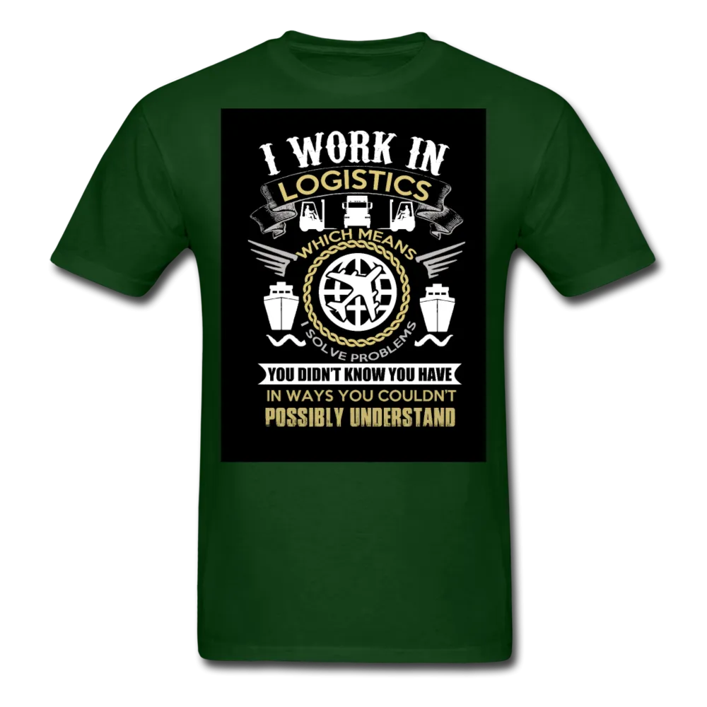 I Work In Logistics Men's T-Shirt