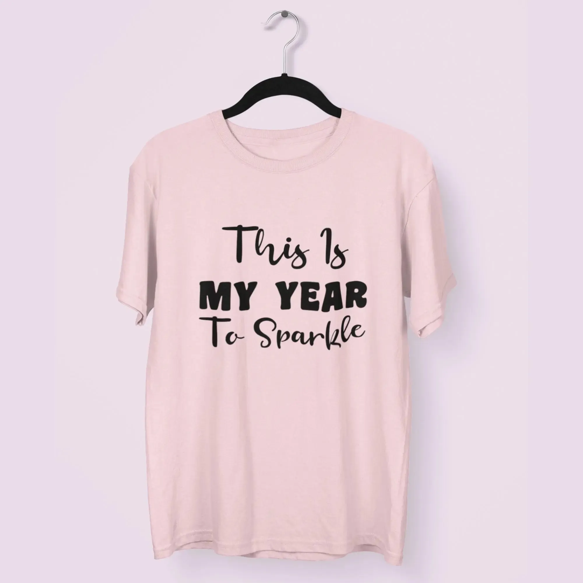 This Is My Year To Sparkle Round Neck Half Sleeve Classic T-Shirt