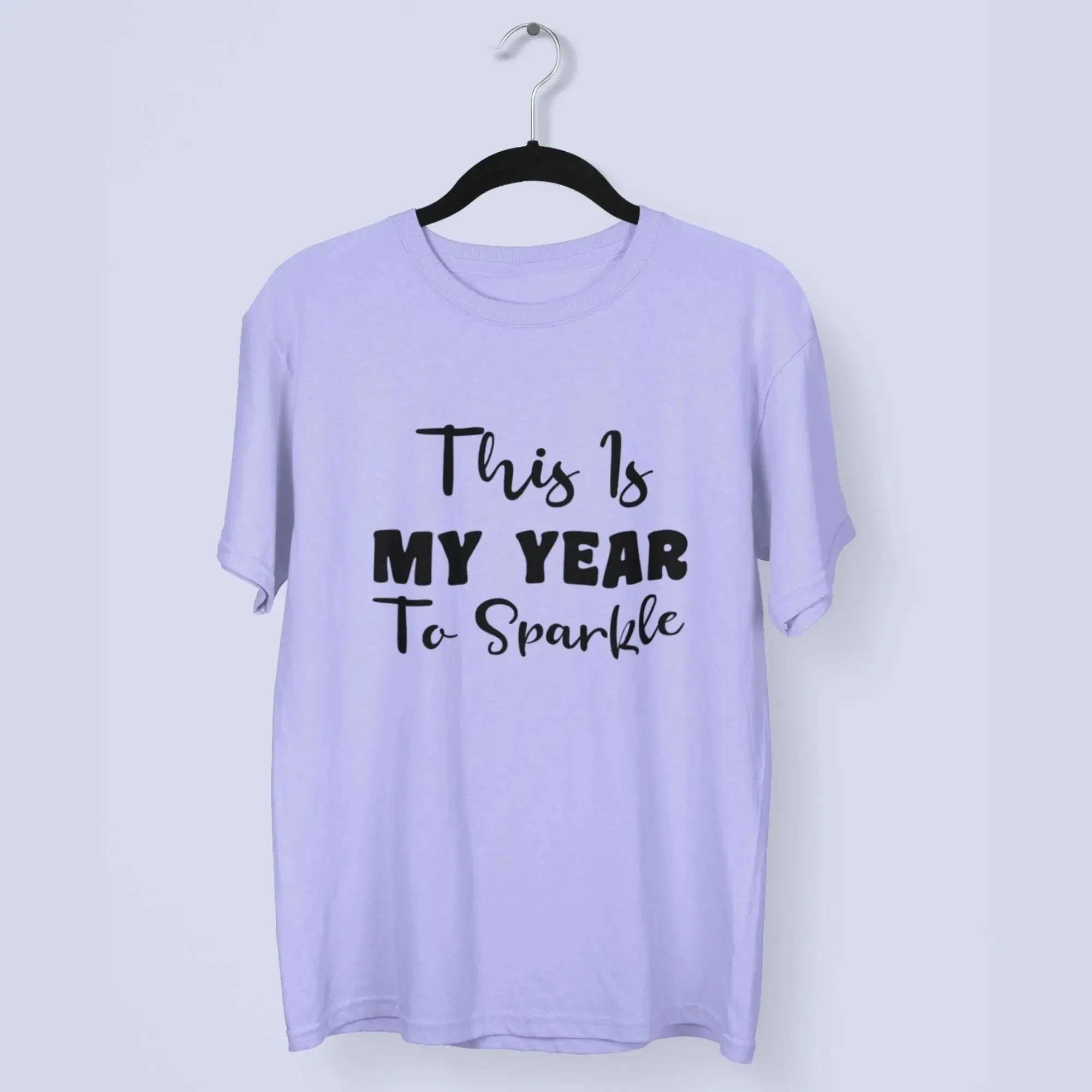 This Is My Year To Sparkle Round Neck Half Sleeve Classic T-Shirt