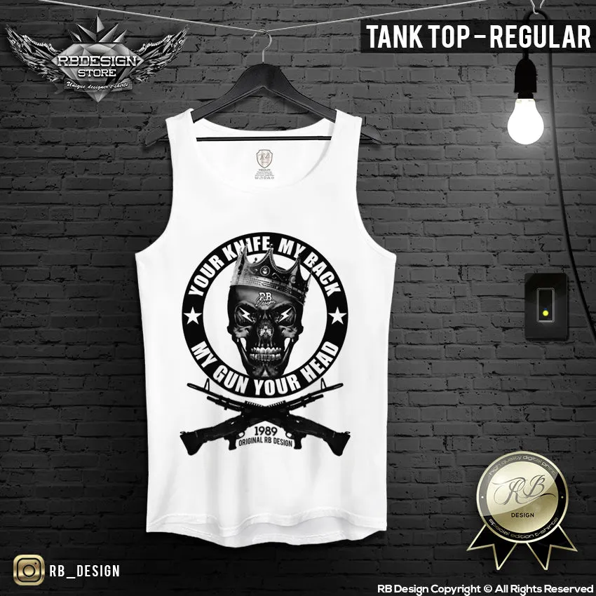 Your Knife My Back My Gun Your Head Skull T-shirt RB Design Tank Top MD648 B